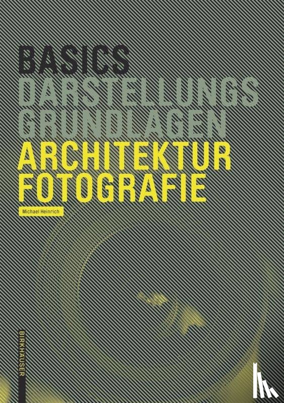 Heinrich, Michael - Basics Architekturfotografie