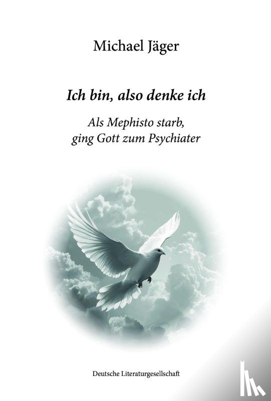 Jäger, Michael - Ich bin, also denke ich