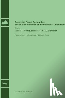 Guariguata, Manuel R. - Governing Forest Restoration