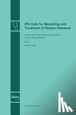 Edel, Michael J. - iPS Cells for Modelling and Treatment of Human Diseases