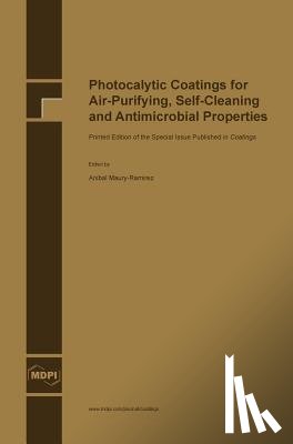 Maury-Ramirez, Anibal - Photocalytic Coatings for Air-Purifying, Self-Cleaning and Antimicrobial Properties