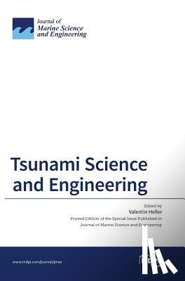 Heller, Valentin - Tsunami Science and Engineering