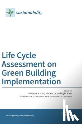 Tam, Vivian W. Y. - Life Cycle Assessment on Green Building Implementation