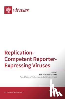 Martinez-Sobrido, Luis - Replication-Competent Reporter-Expressing Viruses