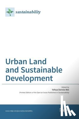 Wei, Yehua Dennis - Urban Land and Sustainable Development
