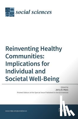 Marx, Jerry D. - Reinventing Healthy Communities