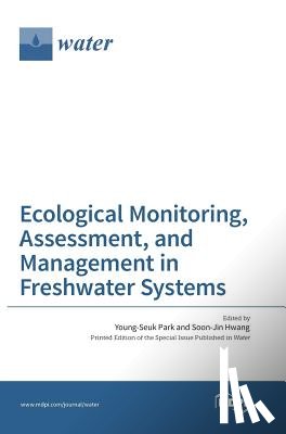 Park, Young-Seuk - Ecological Monitoring, Assessment, and Management in Freshwater Systems