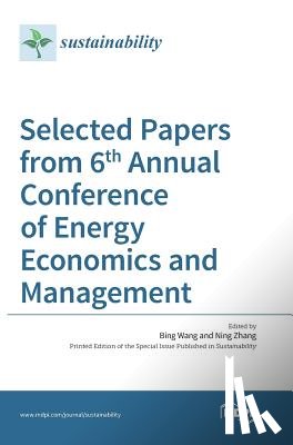 Zhang, Ning - Selected Papers from 6th Annual Conference of Energy Economics and Management