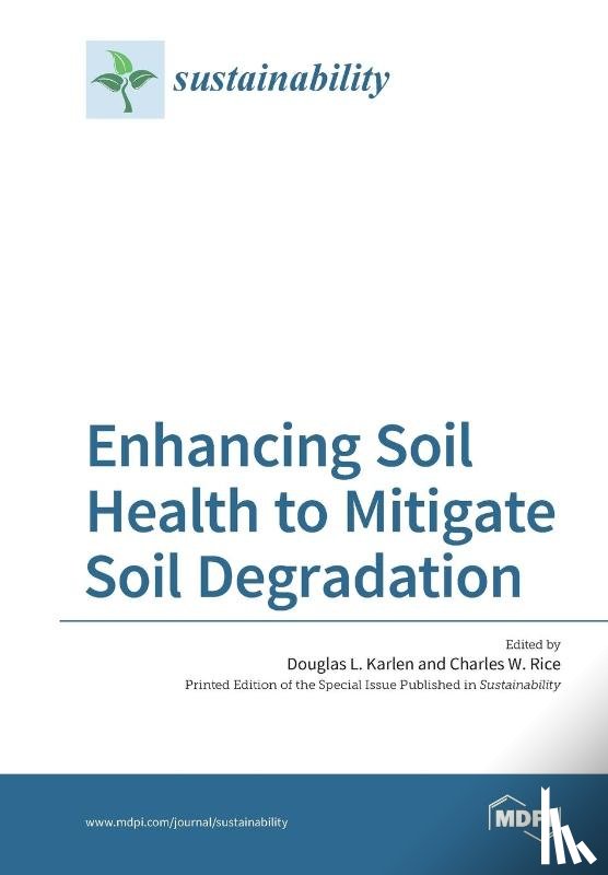 Karlen, Douglas L. - Enhancing Soil Health to Mitigate Soil Degradation