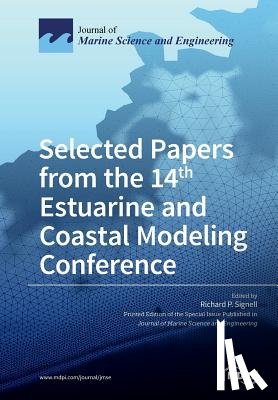 Signell, Richard P. - Selected Papers from the 14th Estuarine and Coastal Modeling Conference