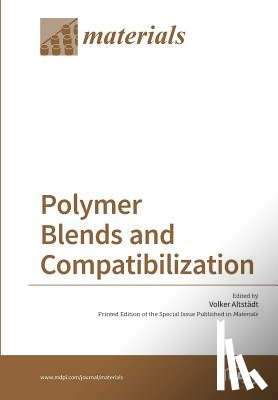 Altstädt, Volker - Polymer Blends and Compatibilization
