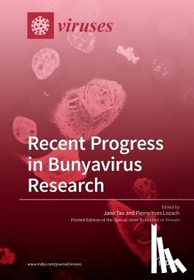 Tao, Jane - Recent Progress in Bunyavirus Research