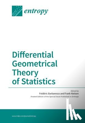 Barbaresco, Frédéric - Differential Geometrical Theory of Statistics