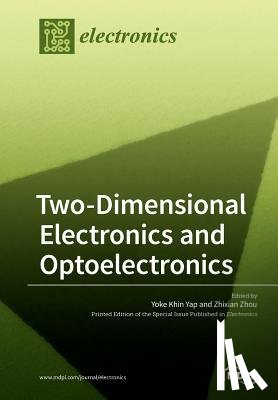 Yap, Yoke Khin - Two-Dimensional Electronics and Optoelectronics