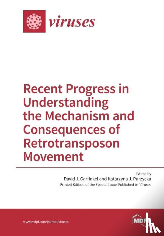 Garfinkel, David J, Purzycka, Katarzyna J - Recent Progress in Understanding the Mechanism and Consequences of Retrotransposon Movement