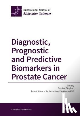 Stephan, Carsten - Diagnostic, Prognostic and Predictive Biomarkers in Prostate Cancer