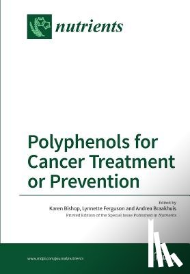 Bishop, Karen - Polyphenols for Cancer Treatment or Prevention