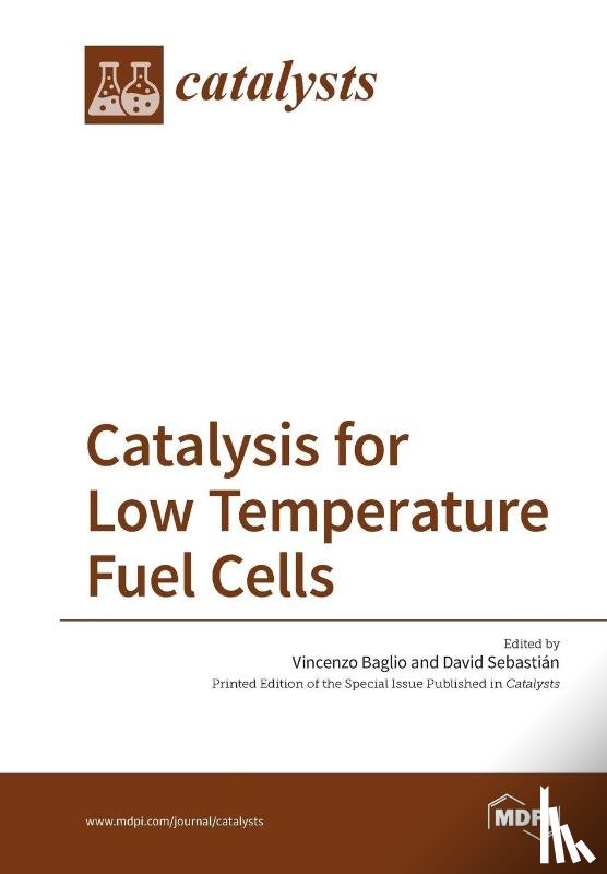Baglio, Vincenzo - Catalysis for Low Temperature Fuel Cells