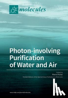 Pichat, Pierre - Photon-Involving Purification of Water and Air