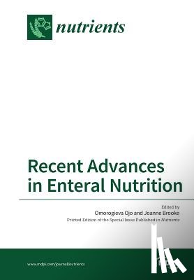 Ojo, Omorogieva - Recent Advances in Enteral Nutrition