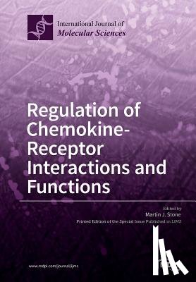 Stone, Martin J. - Regulation of Chemokine- Receptor Interactions and Functions
