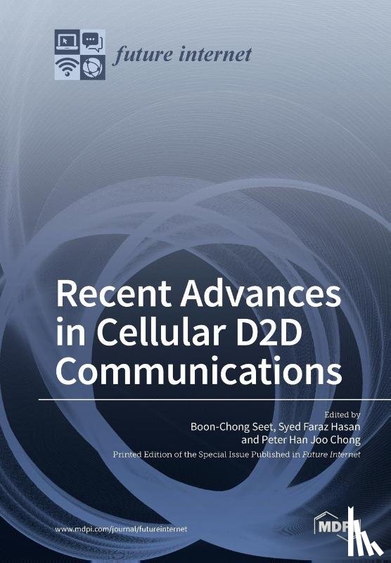 Seet, Boon-Chong - Recent Advances in Cellular D2D Communications