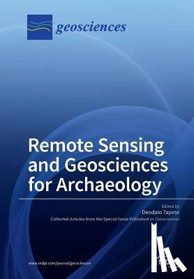Tapete, Deodato - Remote Sensing and Geosciences for Archaeology