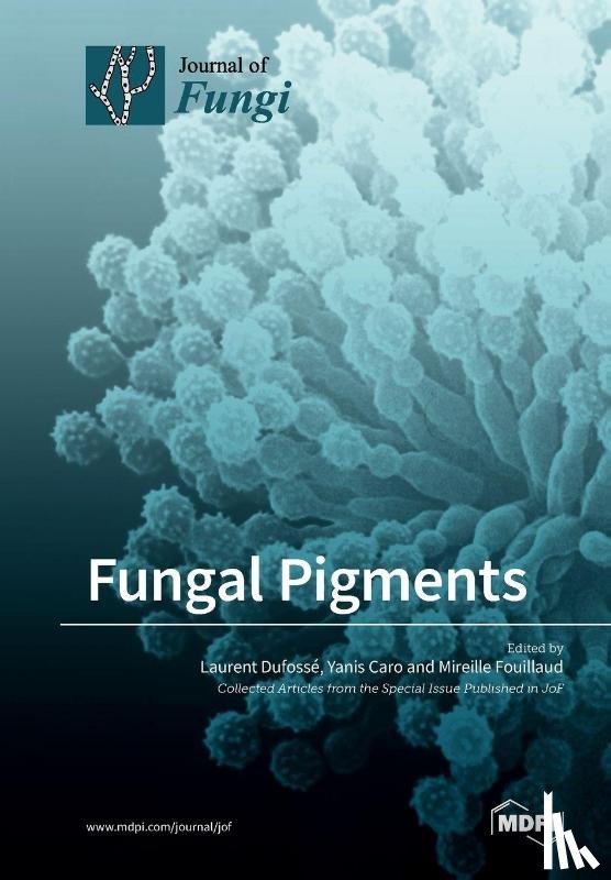 Dufossé, Laurent - Fungal Pigments