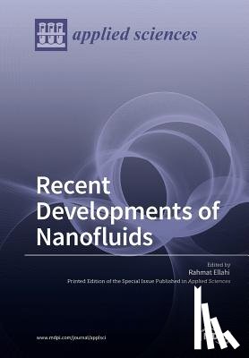 Ellahi, Rahmat - Recent Developments of Nanofluids