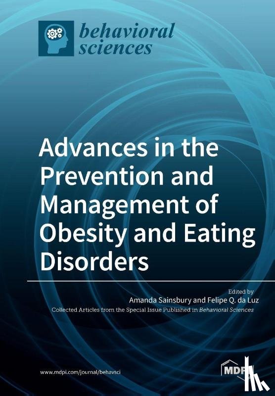 Sainsbury, Amanda - Advances in the Prevention and Management of Obesity and Eating Disorders
