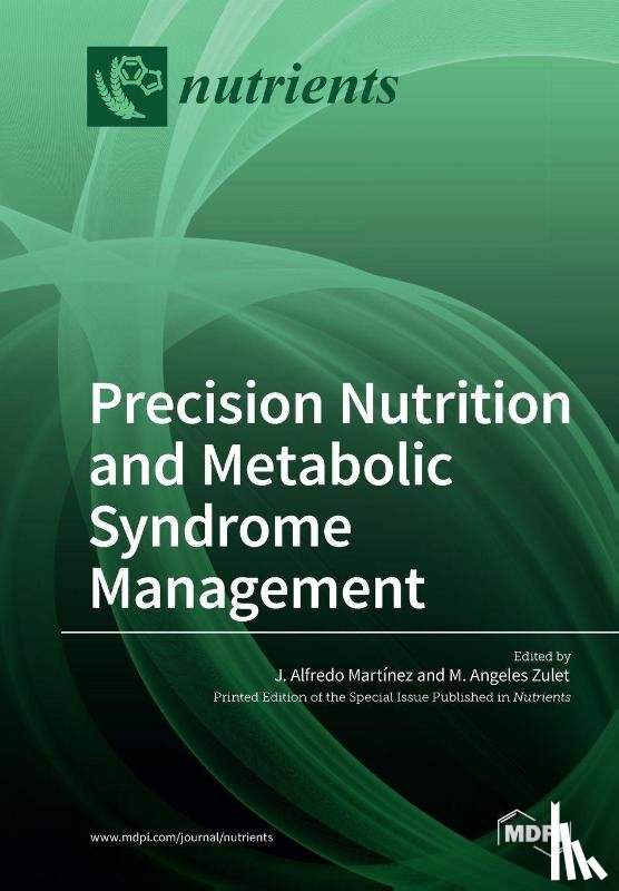Zulet, Angeles M - Precision Nutrition and Metabolic Syndrome Management