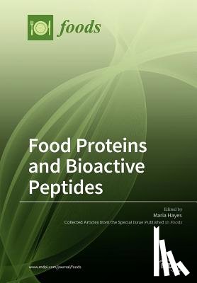 Hayes, Maria - Food Proteins and Bioactive Peptides