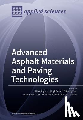 You, Zhanping - Advanced Asphalt Materials and Paving Technologies