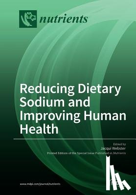 Webster, Jacqui - Reducing Dietary Sodium and Improving Human Health