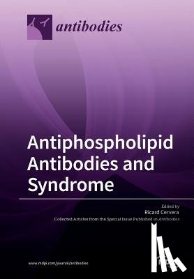Cervera, Ricard - Antiphospholipid Antibodies and Syndrome