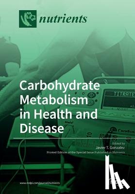 Javier, Gonzalez T. - Carbohydrate Metabolism in Health and Disease