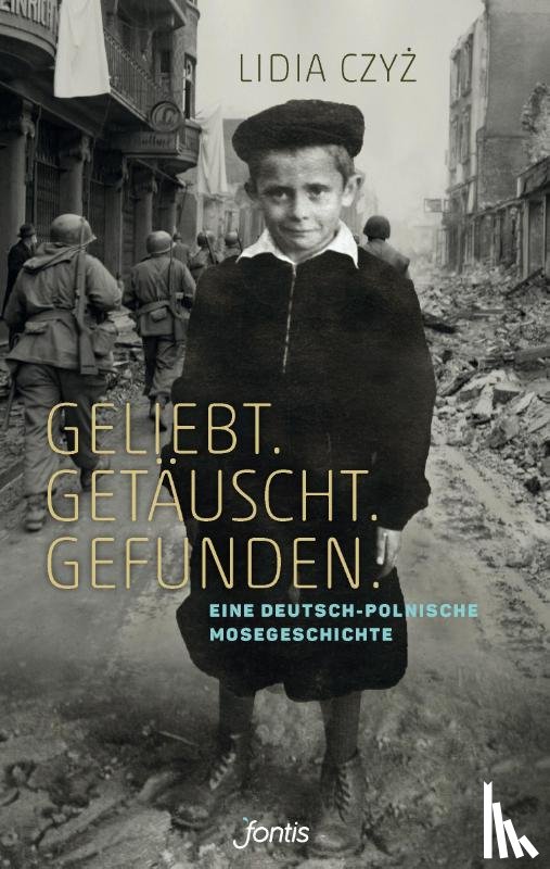 Czyz, Lidia - Geliebt. Getäuscht. Gefunden.