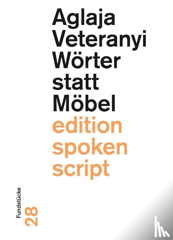 Veteranyi, Aglaja - Wörter statt Möbel