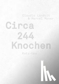 Landolt, Claudio - Circa 244 Knochen