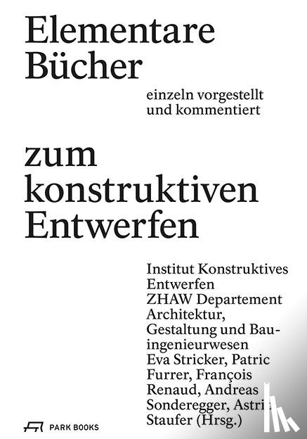  - Elementare Bücher zum konstruktiven Entwerfen einzeln vorgestellt und kommentiert