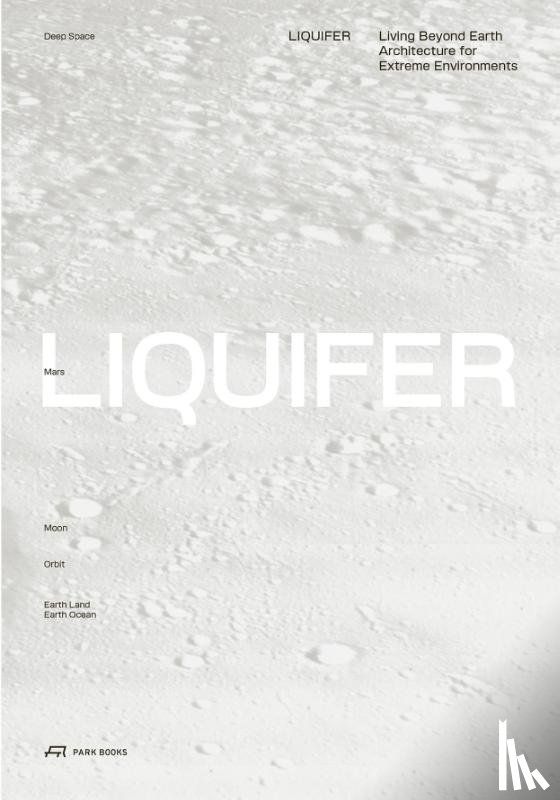  - LIQUIFER. Living Beyond Earth