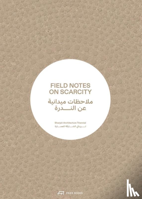  - Field Notes on Scarcity
