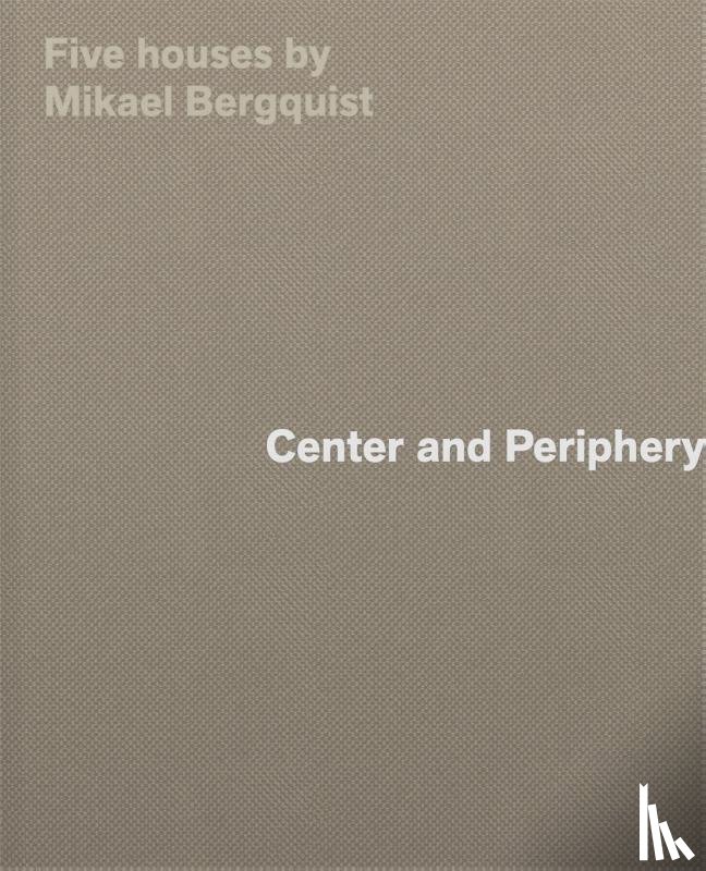 Bergquist, Mikael - Center and Periphery