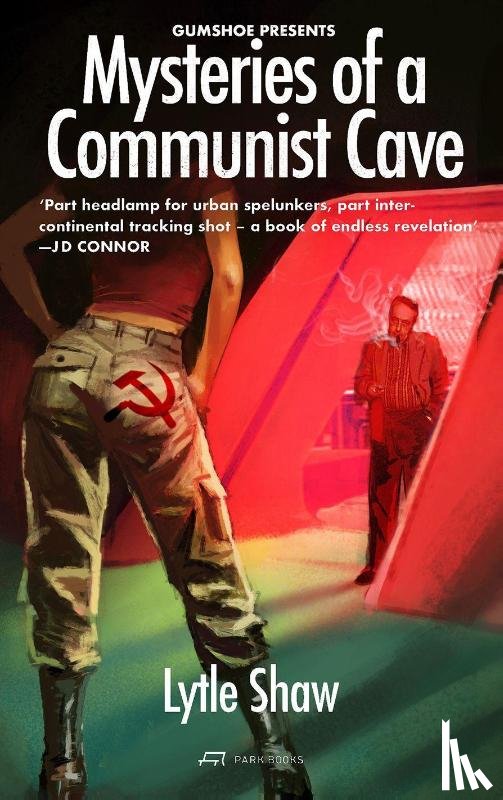 Shaw, Lytle - Mysteries of a Communist Cave