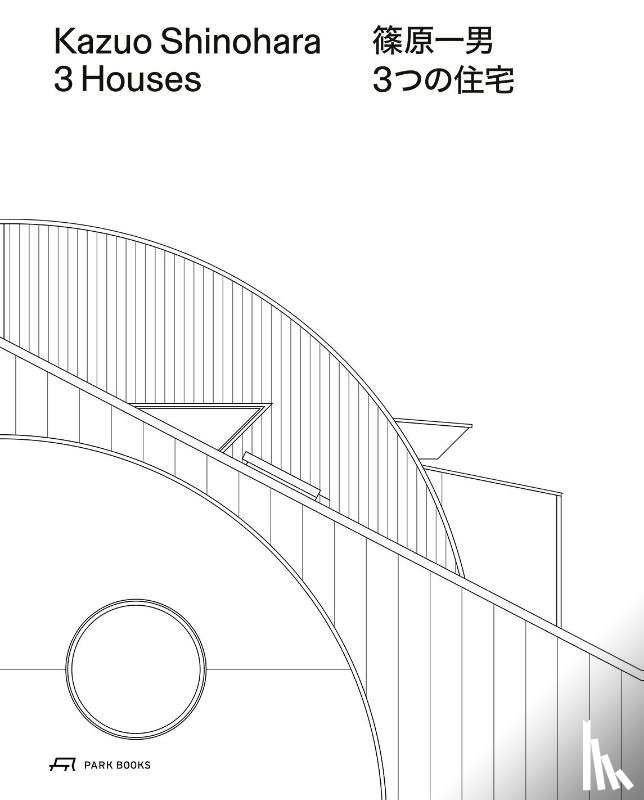  - Kazuo Shinohara – 3 Houses. 2nd edition
