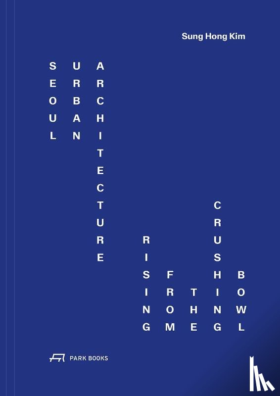 Kim, Sung Hong - Seoul Urban Architecture