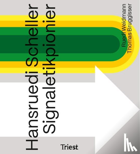 Weidmann, Ruedi, Bruggisser, Thomas - Hansruedi Scheller - Signaletikpionier