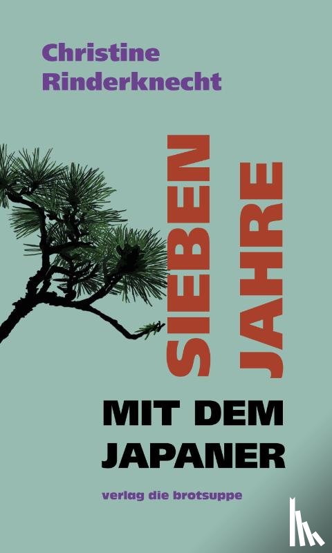Rinderknecht, Christine - Sieben Jahre mit dem Japaner