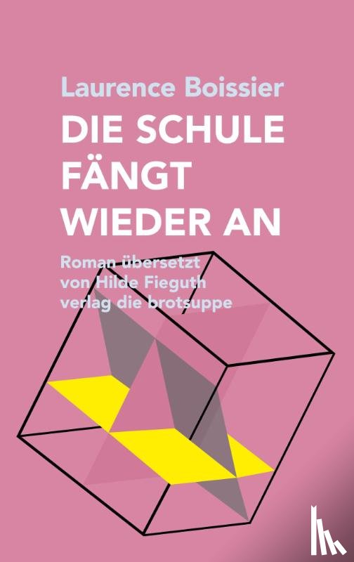 Boissier, Laurence - DIE SCHULE FÄNGT WIEDER AN