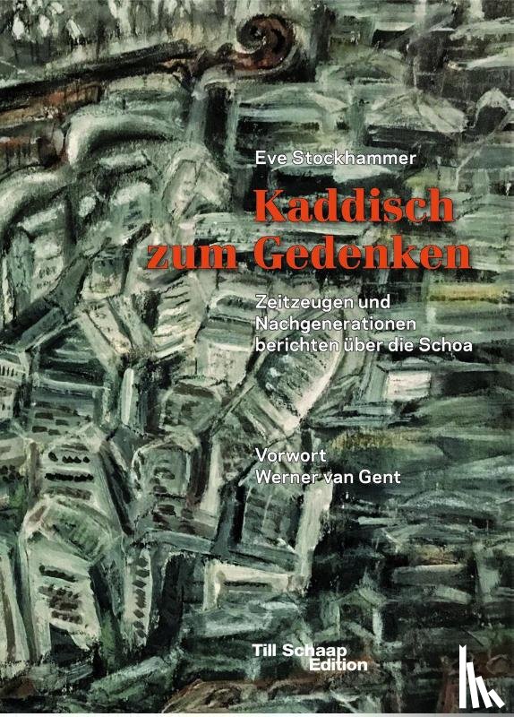 Stockhammer, Eve, Gent, Werner van - Kaddisch zum Gedenken